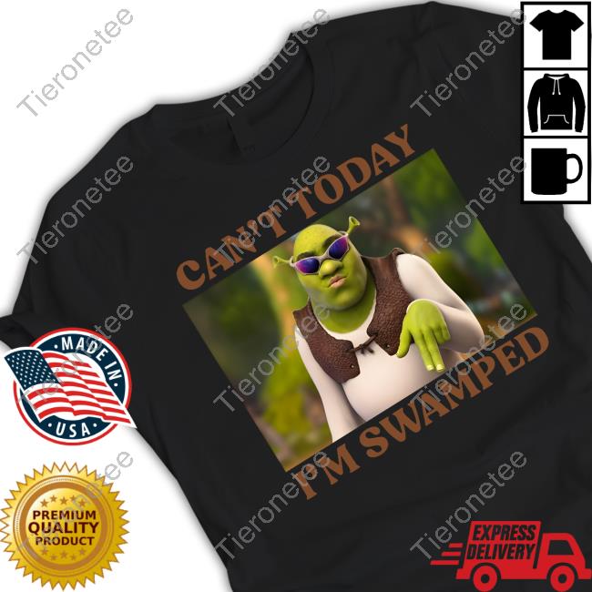 Can't Today I'm Swamped Tee