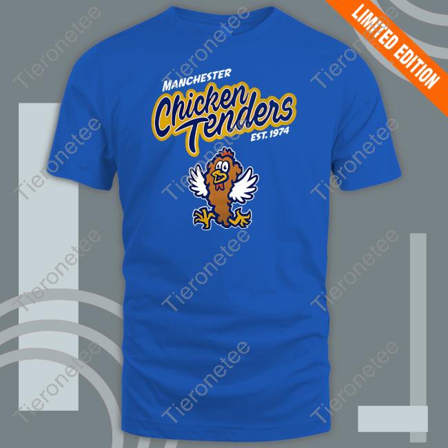 Manchester Chicken Tenders Est 1974 Shirt