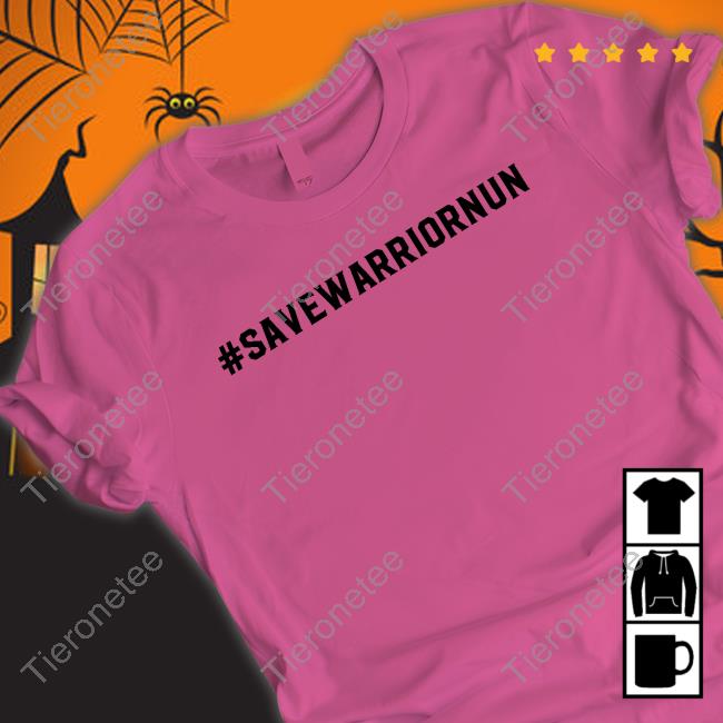 #Savewarriornun T Shirts