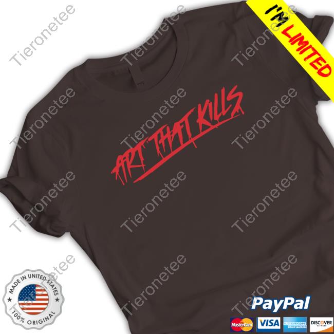 Official Gallery Dept Art That Kills Merch Your Dirty Little Secret Shirts