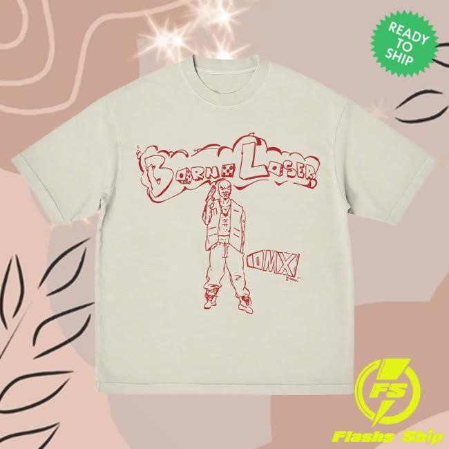 Official DMX Store Born Loser T Shirt Earl Simmons