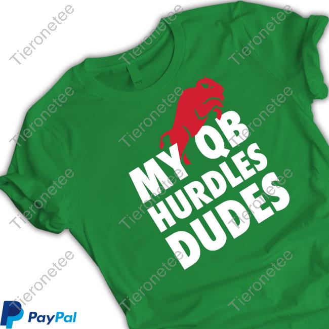 26 Shirts Merch My Qb Hurdles Dudes Shirt Gabby Kranock