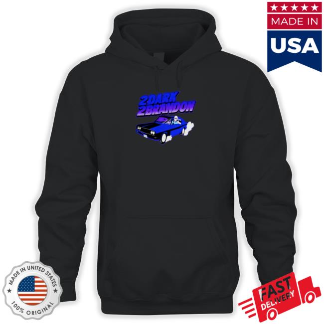 Official Joe Biden 2Dark 2Brandon Shirt Hoodies