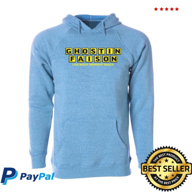 Ghostin Faison Faison Late Night, Midnight Snack Shirt Pullover Hoodie