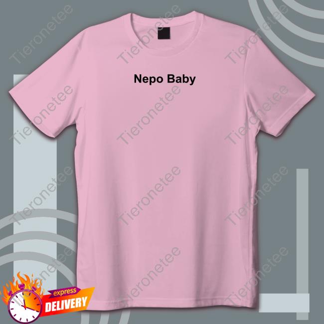 Nepo Baby Tee Shirt