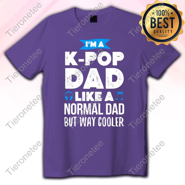 Gumball I'm A K-Pop Dad Like A Normal Dad But Way Cooler T-Shirt