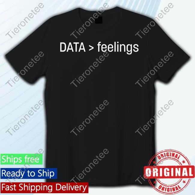 Data > Feelings Tee