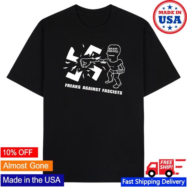 Brain Dead Freaks Against Fascists Top Shirt - Black