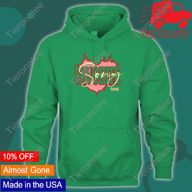 Official Toosii2x Shop Favorite Song Toosii Sweatshirt