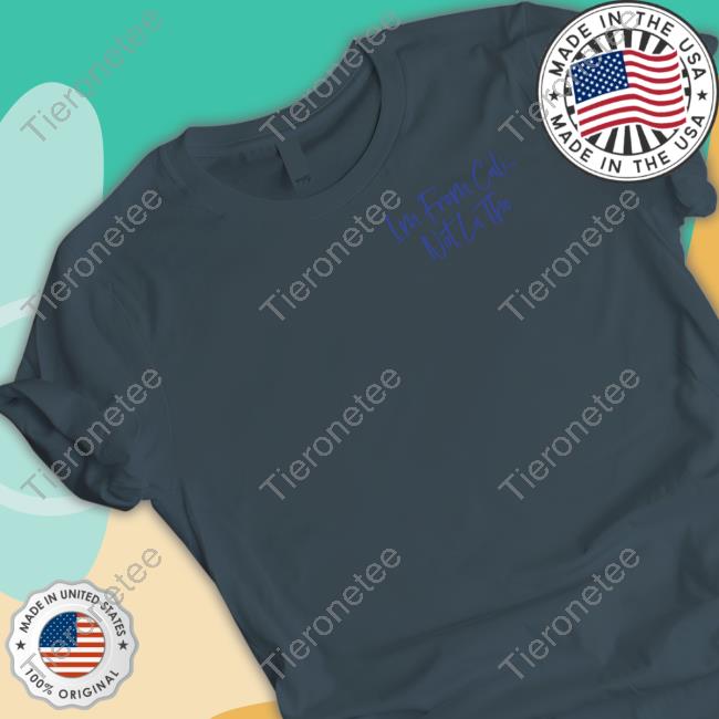 Official I'm From Cali Not La Tho Shirt