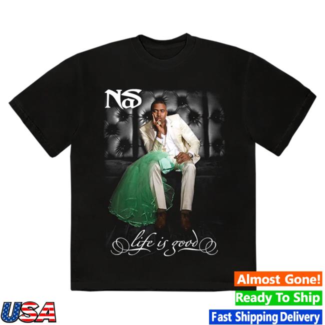 Official Nasir Jones Shop Nas Merch 10Th Anniversary Of Life Is Good Shirt 2023 II Nasirjones