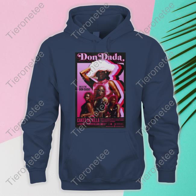 Official She Is The Don Dada Cakes Da Killa Shirt