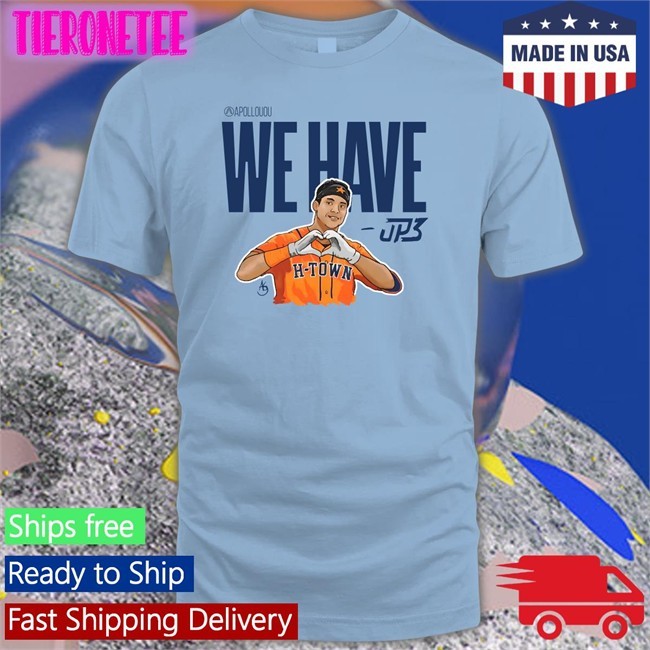 We Have Jp3 T Shirt Apollohou Apollo Media