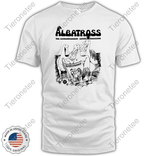 Albatross The Lesbianfeminist Satire Magazene Tee