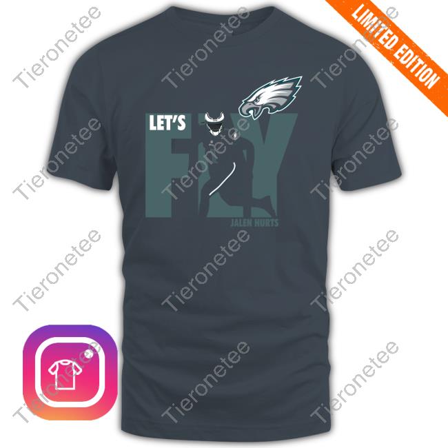 Let's Fly Jalen Hurts Eagles Tee Shirt