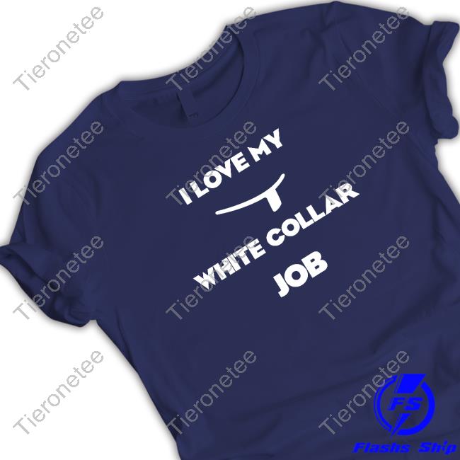 Catholicism I Love My White Collar Job Shirt