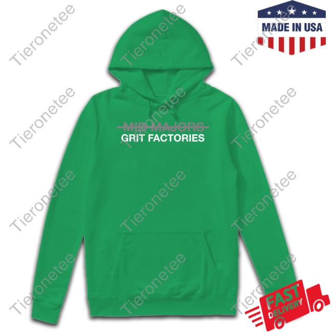 Official Obvious Shirts Mid Majors Are Grit Factories Cap Official Obvious Shirts Shop Mid Majors Are Grit Factories Tee