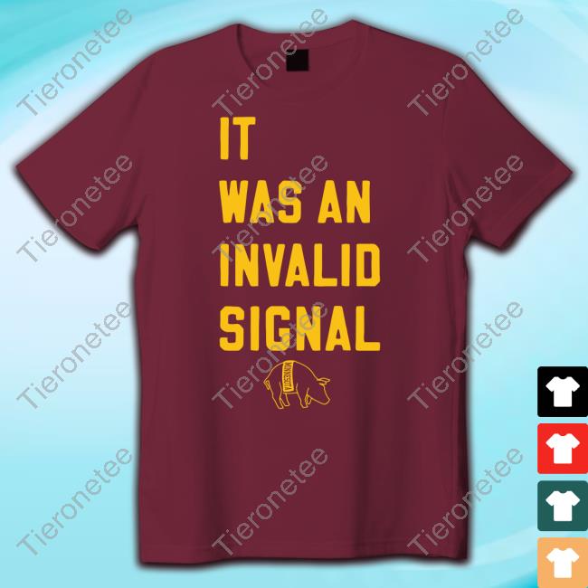 Invalid Signal Shirt