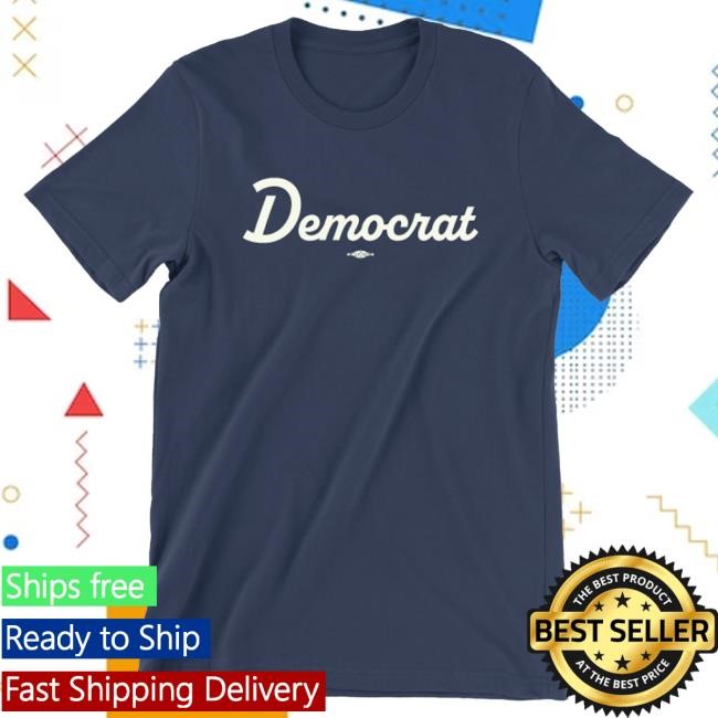 Official Democrat Merch Store Democrat Top Shirt Democrat Apparel Clothing Shop