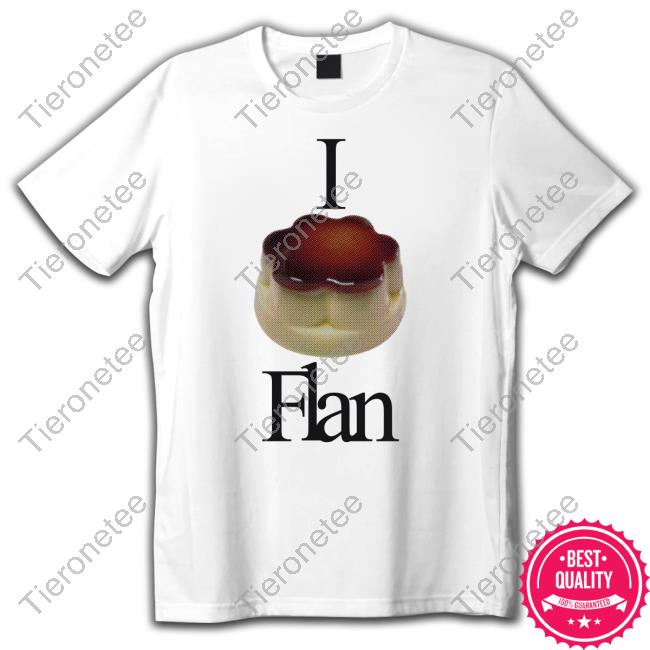 I Love Flan Tee
