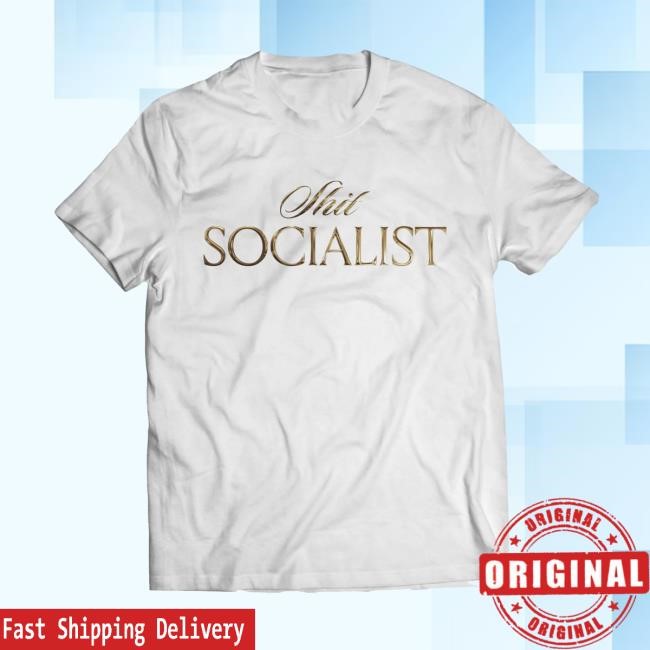 Shit Socialist Shirts