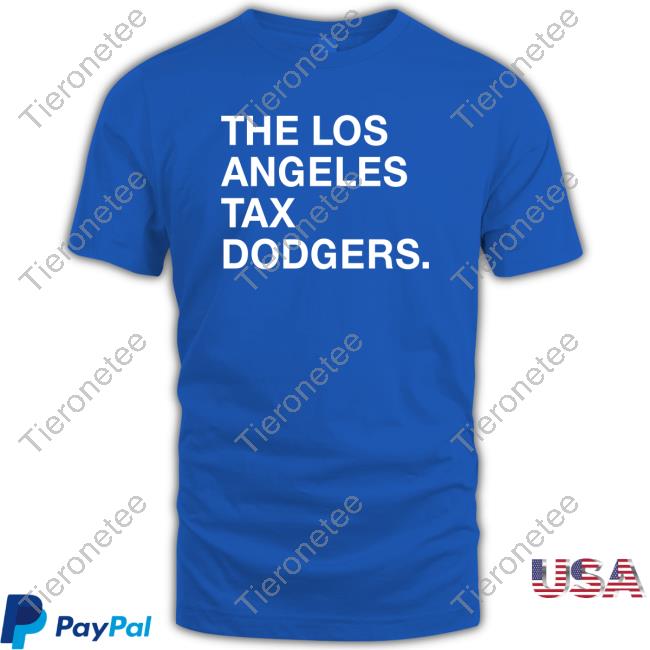 The Los Angeles Tax Dodgers Shirts