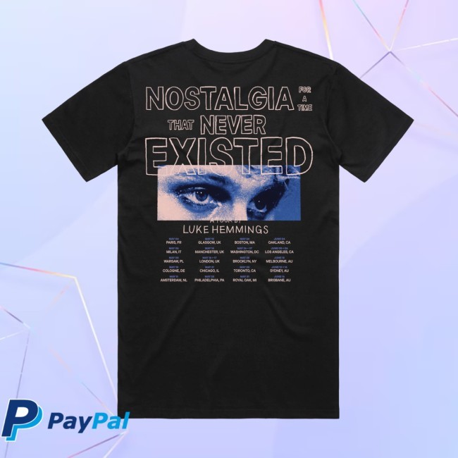 Nostalgia For A Time That Never Existed Tee Luke Hemmings Shop Merch