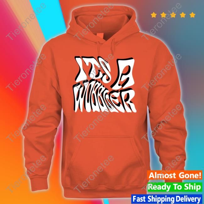 Its A Wobbler T Shirts