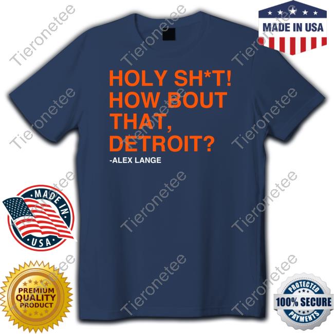 Obvious Shirts Holy Sht How Bout That Detroit T Shirt