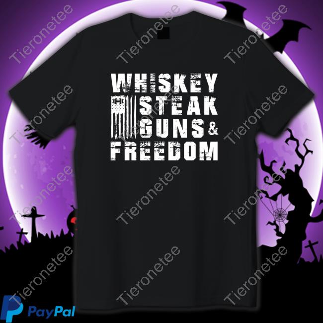 Whiskey Steak Guns And Freedom Sweatshirt