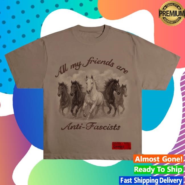 Official Chnge Clothing Store Chnge All My Friends Are Anti-Fascists S/S Tee