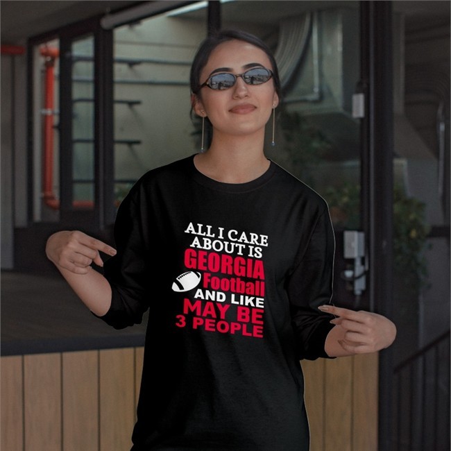 JustMe810 WeAreThemMF’ERS All I Care About Is Georgia Football And Like Maybe 3 People Shirt Slc3407
