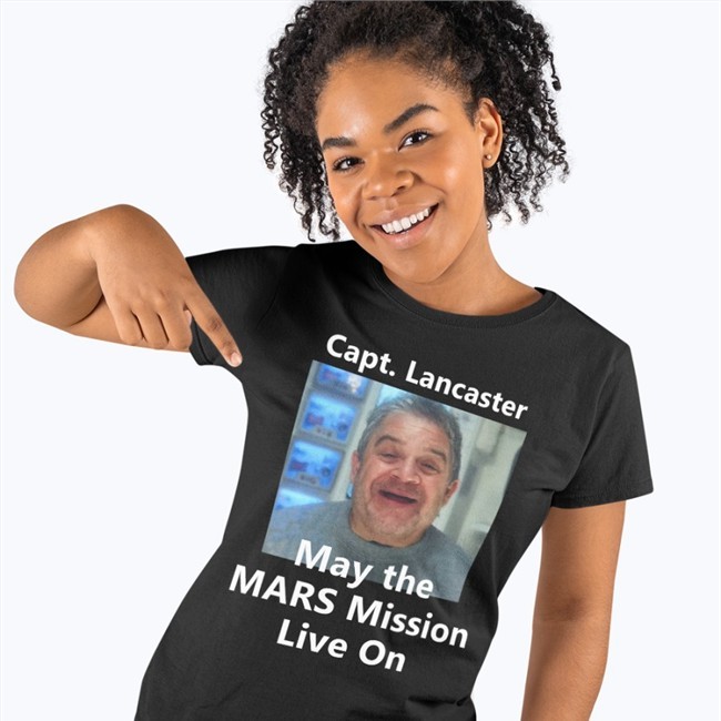 Capt Lancaster May The Mars Mission Live On T Shirt Space Force Patton Oswalt