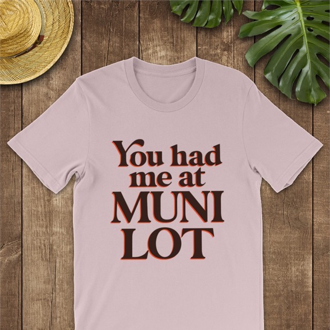 You Had Me At Muni Lot Tee White Yvettemlaboy