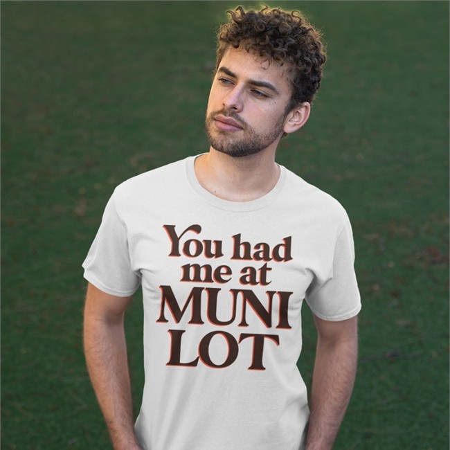 You Had Me At Muni Lot T Shirt White Yvettemlaboy You Had Me At Muni Lot Hat