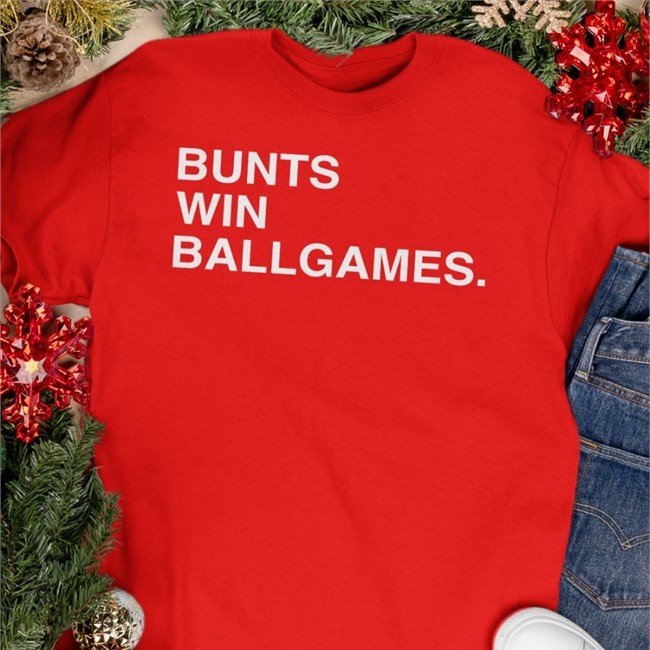 Bunts Win Ballgames Hat Obvious Shirts
