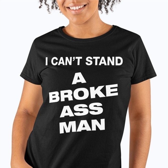 Ryan Scott Graham Ryanscottgraham I Can't Stand A Broke Ass Man T Shirt