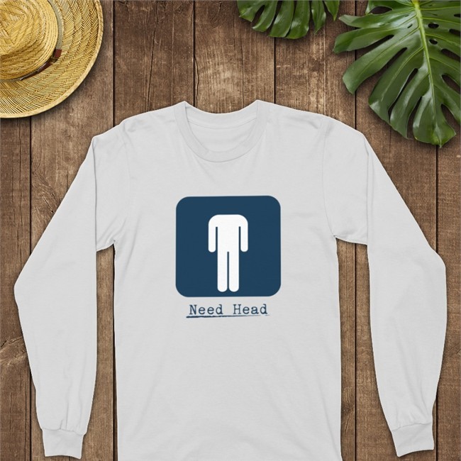Shirtsthtgohard Need Head Sweatshirt
