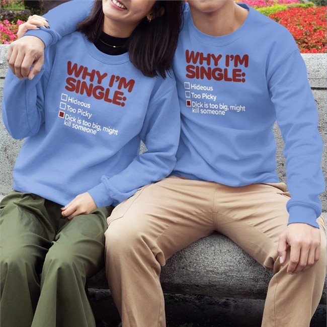 Why I'm Single Long Sleeve Tee Shirt