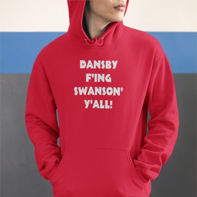 Jason Dorn Dansby F'ing Swanson Y'all Sweatshirts Heredia