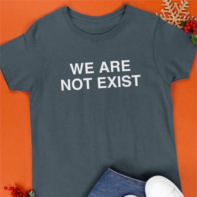 We Are Not Exist Hoodie We Are Not Exist Tank top