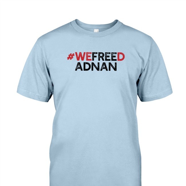 Cause Team Merch We Freed Adnan Long Sleeve Iain Armitage Rabia O'chaudry