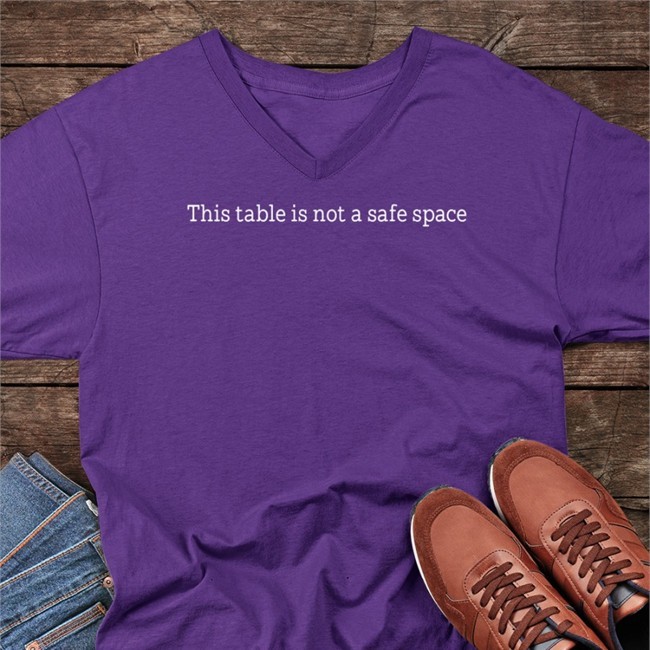 This Table Is Not A Safe Space Tee