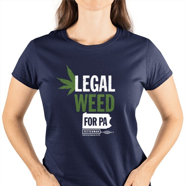 Fetterman Merch Legal Weed For Pa Shirts John