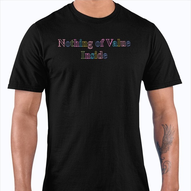 Nothing Of Value Inside Hoodie