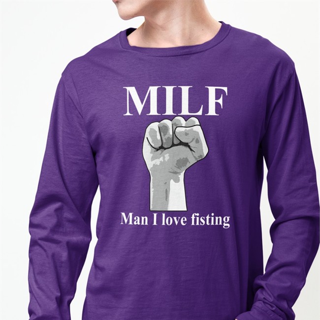 Milf Man I Love Fisting Hooded Sweatshirt