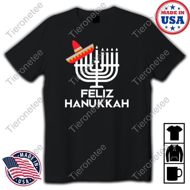 Feliz Hanukkah Shirts ZealouslyQuoted