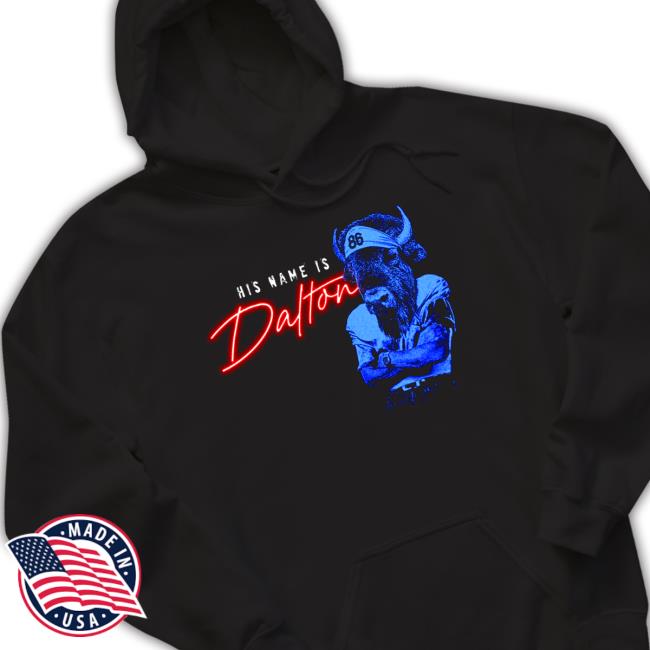 His Name Is Dalton Tee Shirt