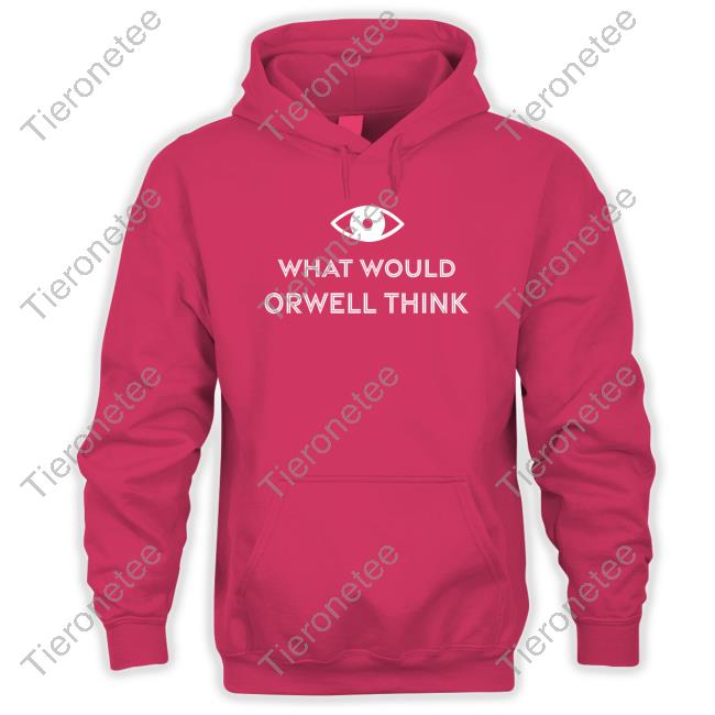 What Would Orwell Think Tee