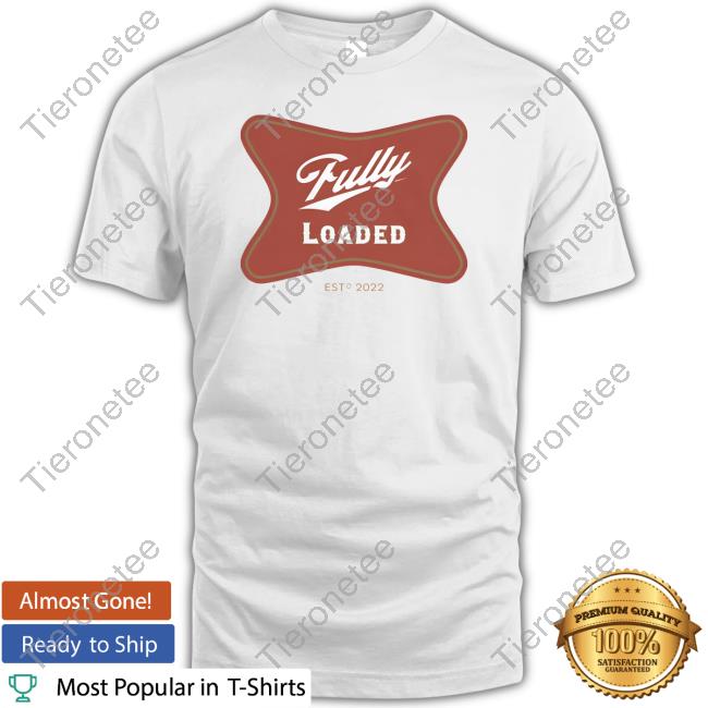 Bert Bertbert Store High Life Fully Loaded Est 2022 Sweatshirt